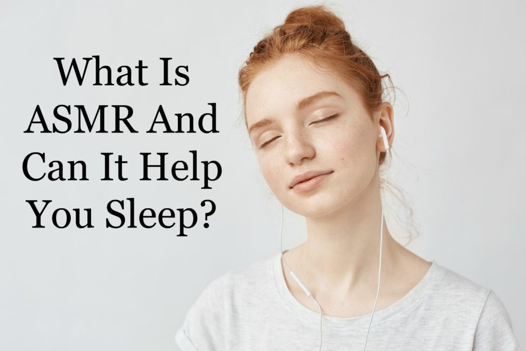 What is ASMR and Can It Help You Sleep?