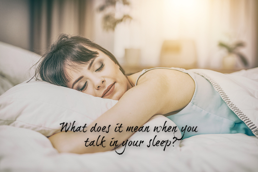 What does it mean when you talk in your sleep